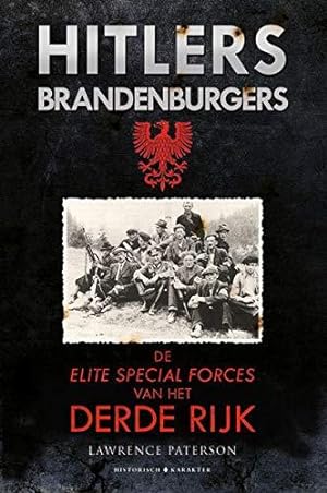 Seller image for Hitlers Brandenburgers: de elite special forces van het Derde Rijk for sale by WeBuyBooks