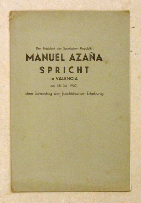Der Präsident der Spanischen Republik Manuel Azana spricht in Valencia am 18. Juli 1937, dem Jahr...