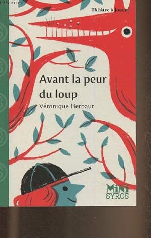 Imagen del vendedor de Avant la peur du loup - Pice en 1 acte (Collection "Mini Syros thtre") a la venta por Le-Livre