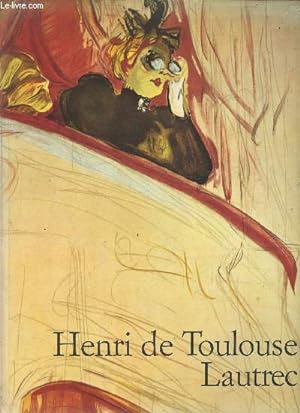 Imagen del vendedor de Henri de Toulouse- Lautrec- 1864-1901, le thtre de la vie a la venta por Le-Livre
