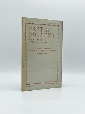 The Advent of Printing and the Problem of the Renaissance; Offprint from: Past & Present, A Journ...