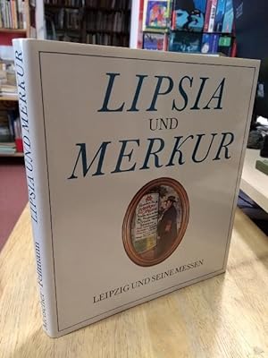Seller image for Lipsia und Merkur. Leipzig und seine Messen. for sale by NORDDEUTSCHES ANTIQUARIAT