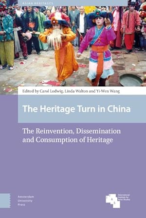 Seller image for Heritage Turn in China : The Reinvention, Dissemination and Consumption of Heritage for sale by GreatBookPricesUK