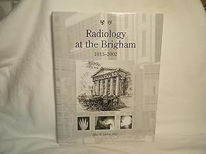 Imagen del vendedor de Radiology At the Brigham, 1913-2002 a la venta por curtis paul books, inc.