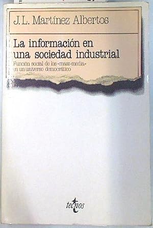 Imagen del vendedor de La Informacin en una sociedad industrial, Funcin social de los Mass Media (2 ed aumentada) a la venta por Almacen de los Libros Olvidados