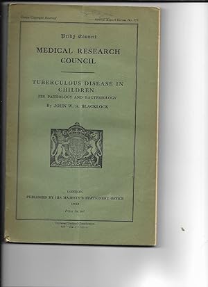 Tuberculosis Disease in Children: Its Pathology and Bacteriology by Blacklock, John W. S.