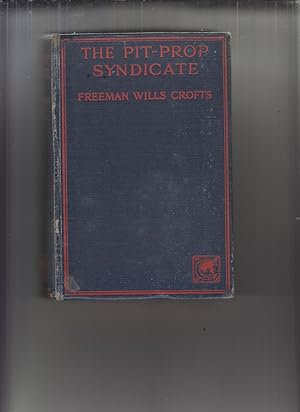 The Pit-Prop Syndicate by Crofts, Freeman Wills