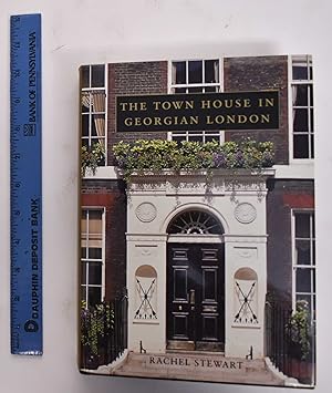 The Town House In Georgian London