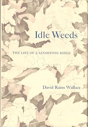 Idle Weeds: The Life of a Sandstone Ridge