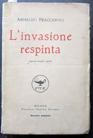 L'invasione respinta (aprile  luglio 1916).