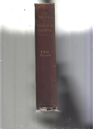 The Works of Benjamin Franklin in Twelve Volumes, Fifth Volume by Franklin, Benjamin