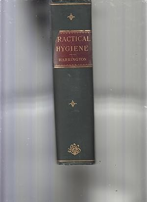 A Manual of Practical Hygiene for Students Physicians and Medical Officers by Harrington, Charles