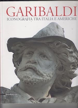 Garibaldi: Iconografia Tra Italia e Americhe