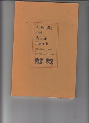 A Public and Private Hearth by Wilcox, Patricia