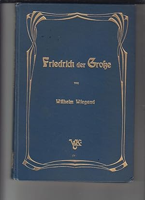 Bild des Verkufers fr Friedrich der Groke by Wiegand, Wilhelm zum Verkauf von Robinson Street Books, IOBA