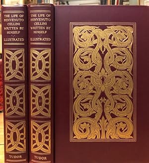 The Life of Benvenuto Cellini, Written by Himself. In two volumes
