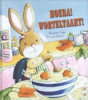 Seller image for Hoera! Worteltaart! for sale by BOOKSELLER  -  ERIK TONEN  BOOKS