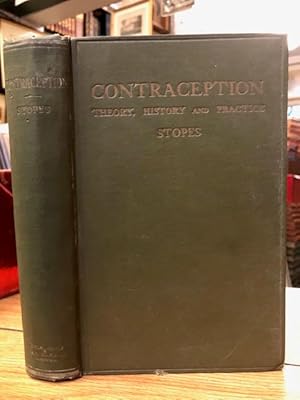 Contraception (Brith Control) : Its Theory, History and Practice. A Manual for the Medical and Le...