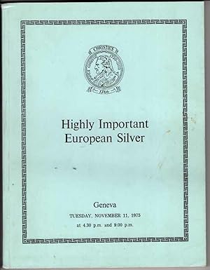 Christie's: Highly Important European Silver. Geneva Tuesday, November 11, 1975 at 4:30 P.m. and ...