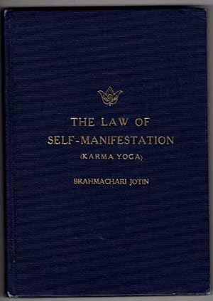 The Law of Self-Manifestation (Karma Yoga)