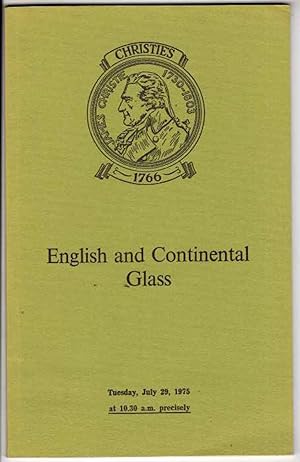 Christie's English and Continental Glass: Tuesday, July 29, 1975 and 10:30 A.m. Precisely