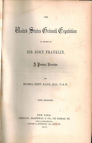 THE UNITED STATES GRINNELL EXPEDITION IN SEARCH OF SIR JOHN FRANKLIN. A PERSONAL NARRATIVE