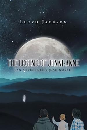Seller image for Legend of Jenni-anne : An Adventure Squad Novel for sale by GreatBookPrices