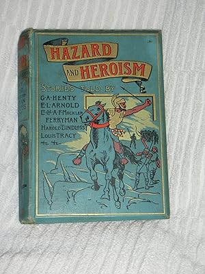 Hazard and Heroism