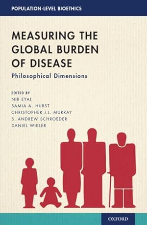 Immagine del venditore per Measuring the Global Burden of Disease : Philosophical Dimensions venduto da GreatBookPrices