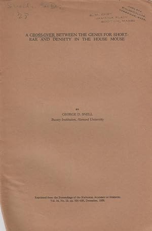 Seller image for A Cross-Over Between the Genes for Short-Ear and Density in the House Mouse by Snell, George D. for sale by Robinson Street Books, IOBA