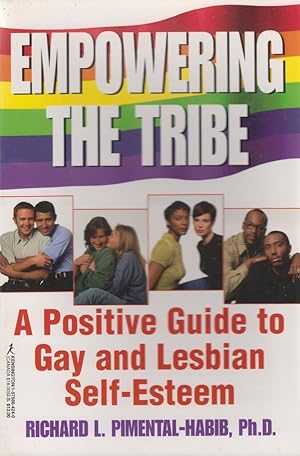 Bild des Verkufers fr Empowering The Tribe: A Positive Guide to Gay and Lesbian Self-Esteem zum Verkauf von Robinson Street Books, IOBA
