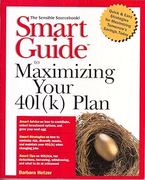 Bild des Verkufers fr Smart Guide to Maximizing Your 401(k) Plan zum Verkauf von Robinson Street Books, IOBA
