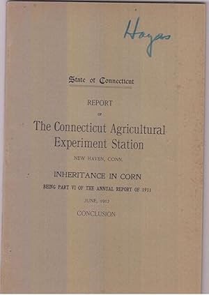 Inheritance in Corn, Being Part VI of the Annual Report of 1911 by Hayes, H.K.