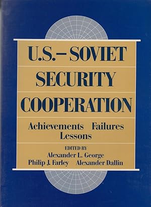 Immagine del venditore per U.S.-Soviet Security Cooperation: Achievements, Failures, Lessons venduto da Robinson Street Books, IOBA