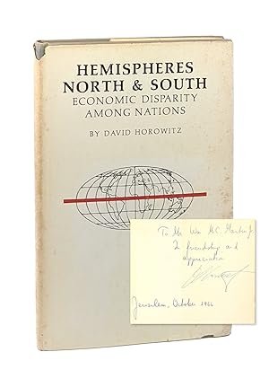 Hemispheres North & South: Economic Disparity Among Nations [Inscribed to William McChesney Martin]