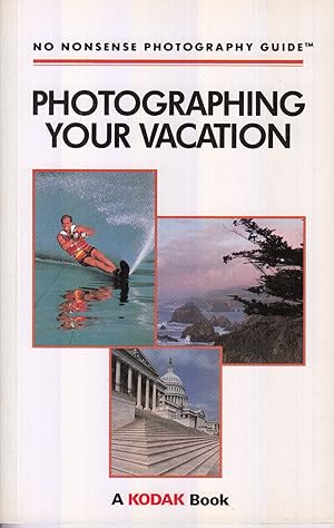 Bild des Verkufers fr Photographing Your Vacation (No Nonsense Photography Guides) zum Verkauf von Robinson Street Books, IOBA