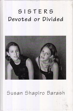 Seller image for Sisters Devoted or Divided by Barash, Susan Shapiro for sale by Robinson Street Books, IOBA