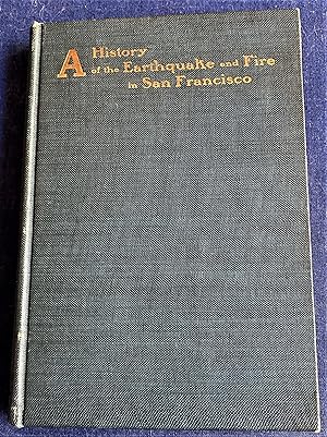 Seller image for A History of the Earthquake and Fire in San Francisco for sale by My Book Heaven