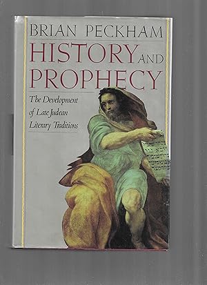 Seller image for HISTORY AND PROPHECY: The Development Of Late Judean Literary Traditions for sale by Chris Fessler, Bookseller