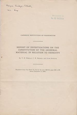 Imagen del vendedor de Report of Investigations on the Constitution of the Germinal Material in Relation to Heredity by Morgan, T.H.; Bridges, C.B.; Schultz, Jack a la venta por Robinson Street Books, IOBA