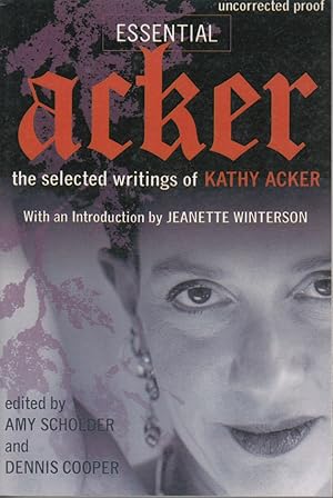 Bild des Verkufers fr Essential Acker: The Selected Writings of Kathy Acker by Acker, Kathy; Amy Scholder and Dennis Cooper, editors zum Verkauf von Robinson Street Books, IOBA