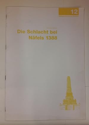 Immagine del venditore per Die Schlacht bei Nfels 1388. Ursachen u. Folgen der kriegerischen Auseinandersetzungen zw. Glarus u. Habsburg-sterreich Ende des 14. Jhdts. venduto da Der Buchfreund