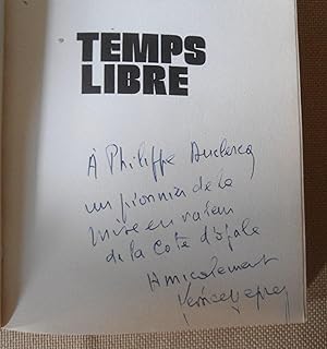 Seller image for Temps libre , Envoi autographe ddicace de Lonce Deprez ( Homme politique , Maire du Touquet Paris Plage ) for sale by Benot HENRY