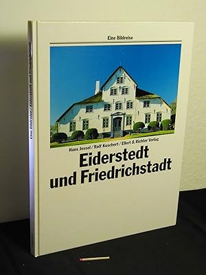 Eiderstedt und Friedrichstadt - aus der Reihe: Eine Bildreise -