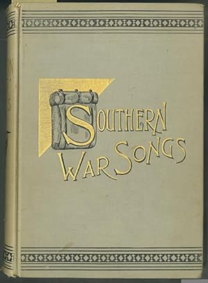 Southern War Songs: Camp-Fire, Patriotic and Sentimental