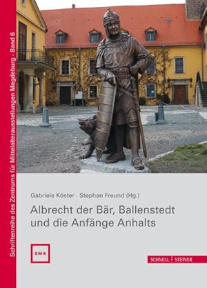 Seller image for Albrecht der Br, Ballenstedt und die Anfnge Anhalts for sale by AHA-BUCH GmbH