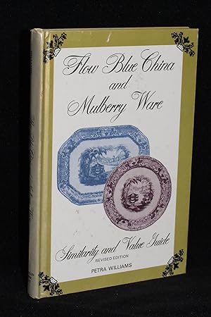 Flow Blue China and Mulberry Ware; Similarity and Value Guide (Revised Edition)