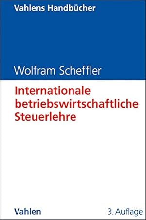 Imagen del vendedor de Internationale betriebswirtschaftliche Steuerlehre. von / Vahlens Handbcher der Wirtschafts- und Sozialwissenschaften a la venta por Antiquariat Buchhandel Daniel Viertel