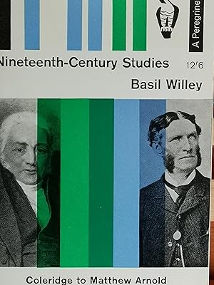 Nineteenth Century Studies ; Coleridge To Matthew Arnold Good Basil Willey 1 