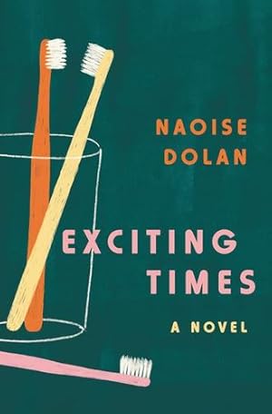 Seller image for Exciting Times: A Novel by Dolan, Naoise [Hardcover ] for sale by booksXpress